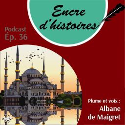 Épisode 36 : Flânerie littéraire à Constantinople