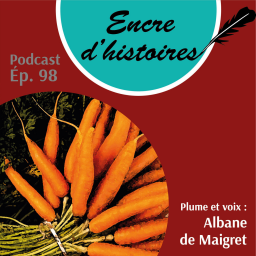 Épisode 98 : Et la carotte fut… orange