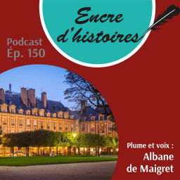 Épisode 150 : La Place des Vosges, première place royale de Paris