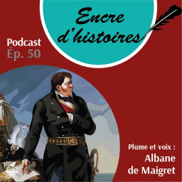Épisode 50 : Georges Cadoudal, emblème de la Chouannerie