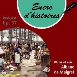 Épisode 37 :  Les halles de Baltard : le « ventre de Paris »