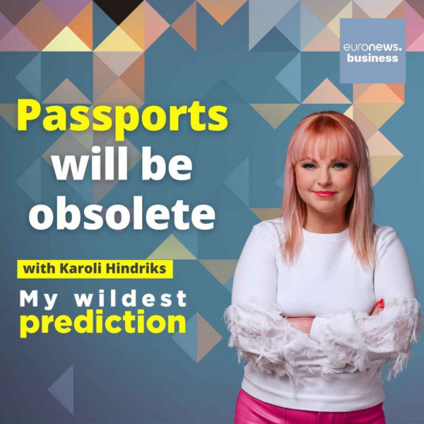My Wildest Prediction - 'Passports will be obsolete,'  with Jobbatical CEO Karoli Hindriks
