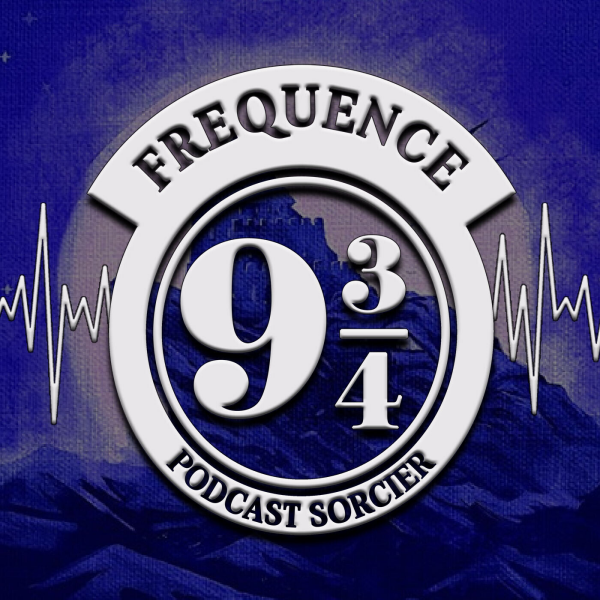 Fréquence 9 3/4 - Le podcast Harry Potter chapitre par chapitre - Un épouvantard dans la penderie (Harry Potter 3, chapitre 7)