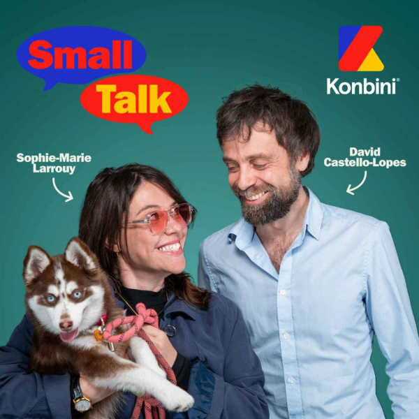 Small Talk - Konbini - Sophie-Marie Larrouy et la mafia du bois