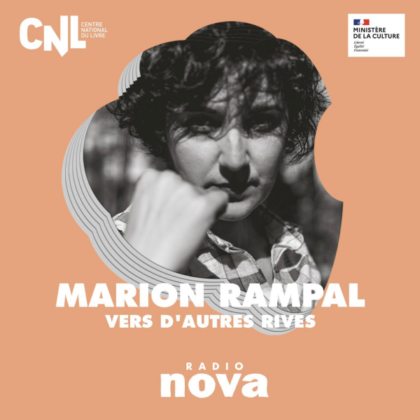 Nova Hors-Série - Marion Rampal lit Vers d’autres rives de Danny Laferrière, un livre qui lui donne envie de parcourir le monde