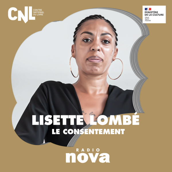 Nova Hors-Série - Lisette Lombé lit “Le consentement” de Vanessa Spingora, un livre qui la prend aux tripes.
