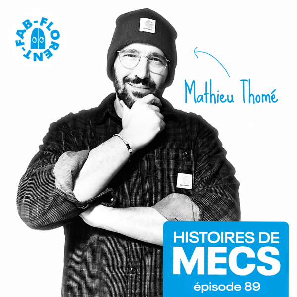 Histoires de Mecs - De performer la virilité à vivre sa masculinité, le chemin de Mathieu vers ses émotions