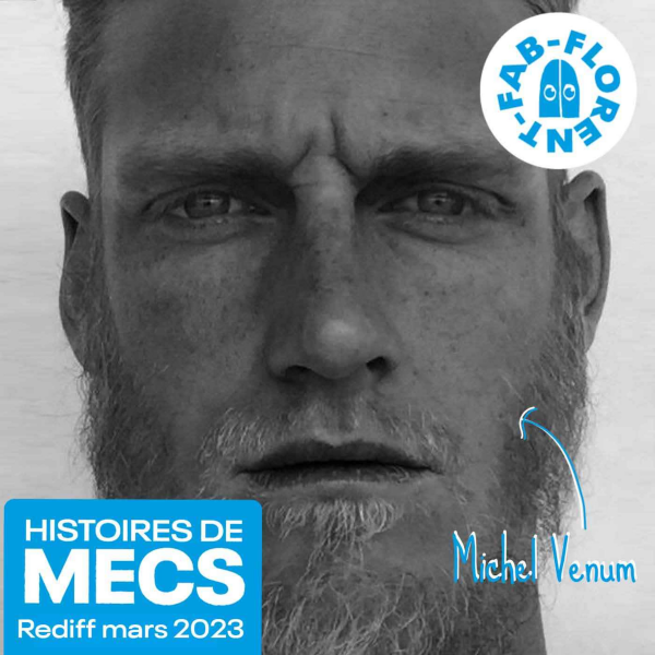 Histoires de Mecs - [Rediff] Michel Venum (@ragnar_le_breton_), le balèze au grand cœur