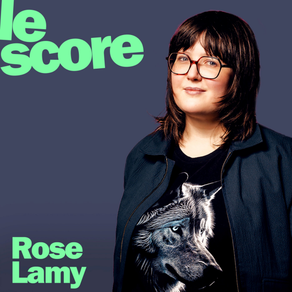 Le Score - Rose Lamy est l'invitée du Score