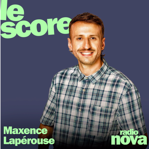 Nova le soir - Maxence Lapérouse est l'invité du Score