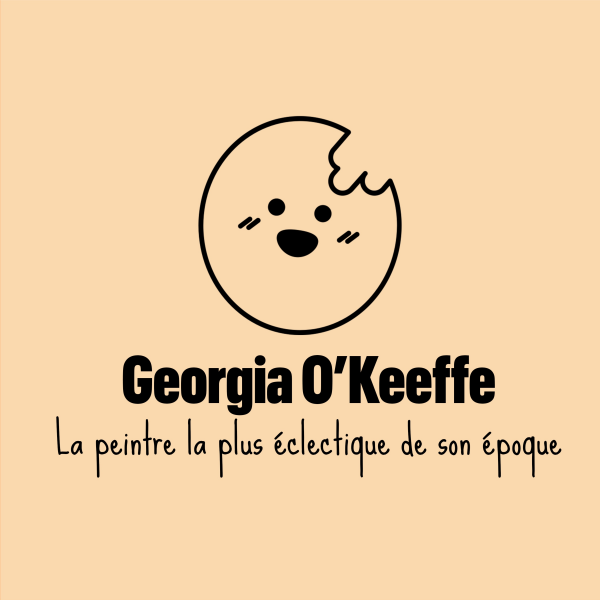 Les Biscuits de la Vie - Georgia O'Keeffe est une peintre qui touche à tout