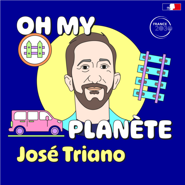 Oh my planète - Le train-train quotidien, avec José Triano