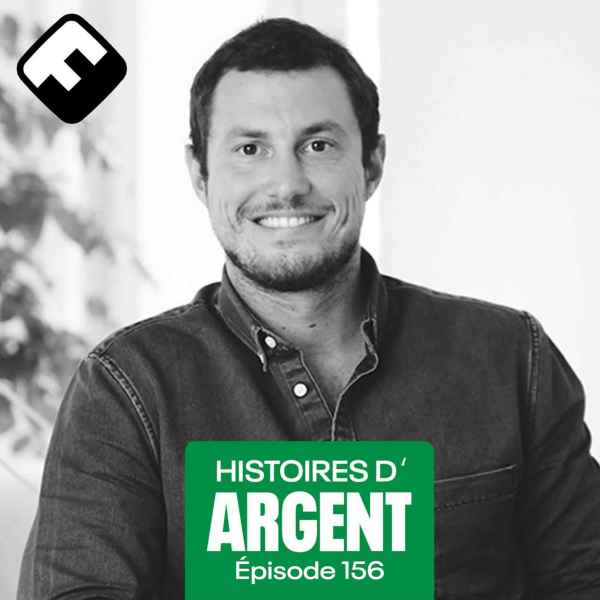 Histoires d'Argent - L’introspection sur l’argent d’Alexandre Bellity, CEO de Cleany, startup dans le nettoyage qui fait 11M€ de CA