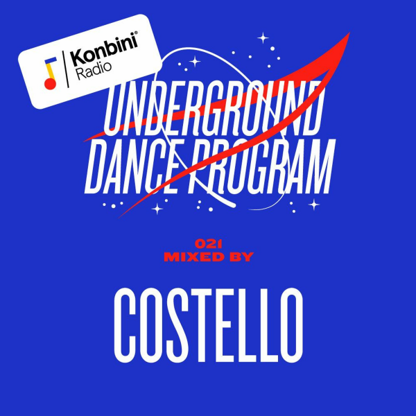 Underground Dance Program - Underground Dance Program Mix 021 - Costello (Boys Noize Records / Bad Life)