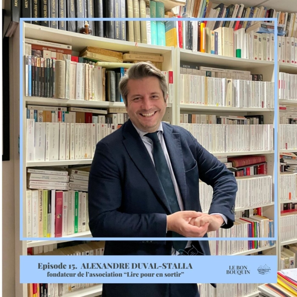 Le Bon Bouquin - Alexandre Duval-Stalla, fondateur de l'association "Lire pour en sortir"
