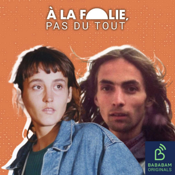 A la folie, pas du tout - Florence Rey et Audry Maupin : amants… et militants (2/4)