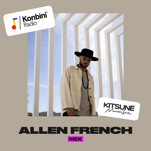 Konbini Radio Mixtapes - '90s House Classics' Mix - Allen French (Kitsuné Musique)