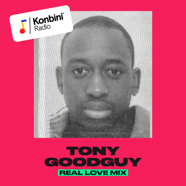 Konbini Radio Mixtapes - 'Rnb, New Jack & Garage' Mix - Tony Goodguy