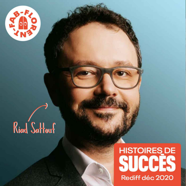 Histoires de Succès - [Rediff] Riad Sattouf : l'ado de 14 ans en lui décide de ses projets