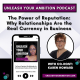 110: The Power of Reputation: Why Relationships Are the Real Currency in Business with Karen Howard