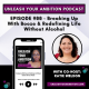 88: Breaking Up With Booze & Redefining Life Without Alcohol with Katie Weldon