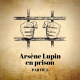 Arsène Lupin en prison - Partie 2/3