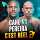 Ciryl Gane vs Alex Pereira : ET SI...
