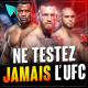 Ils ont essayé avec l'UFC...