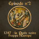 1347 : la Peste noire frappe l'Europe