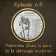 Ambroise Paré, le père de la chirurgie moderne