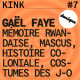 KINK #7 avec Gaël Faye : mémoire rwandaise, mascus, histoire coloniale & costumes des J-O