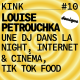 KINK# 10 avec Louise Pétrouchka : une DJ dans la night, internet & cinéma, TikTok food