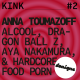 KINK #2 avec Anna Toumazoff : alcool, Dragon Ball Z, Aya Nakamura & hardcore food porn