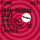KINK #12 avec Jean-Pascal Zadi : spécial Festival de Cannes