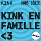 HORS-SÉRIE - KINK en famille