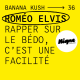 BANANA KUSH #36 - Roméo Elvis : rapper sur le bédo c'est une facilité