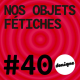 KINK #40 - Nos objets fétiches de l'année