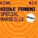 KINK #14 avec Nicole Ferroni : spécial Marseille