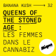 BANANA KUSH #32 - Queens of the stoned age : les femmes dans le cannabiz
