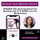 43: Ignoring Email List Building Led To A $100K Loss For My Business