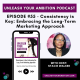 55: Consistency is Key: Embracing the Long-Term Marketing Approach