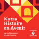 [SPONSORISÉ] Émotions présente : Notre Histoire en Avenir (La Fondation du patrimoine)