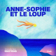Anne-Sophie et le loup, un hors-série bientôt dans Émotions