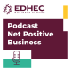 Teaser- NET POSITIVE BUSINESS  by EDHEC Business School