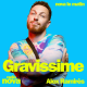 GRAVISSIME : Les note vocales - Alex Ramirès