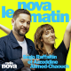 Nova le matin… si vous dormiez - Vendredi 26 juin 2026