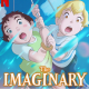 "The Imaginary" : le film d'animation qui repense les bienfaits d'un ami imaginaire