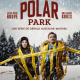 Polar Park : meurtres, art, drogue, psychose et filiation