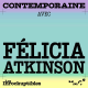 Episode 1 - Contemporaine, avec Félicia ATKINSON