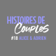 Alice & Adrien : vivre une nouvelle histoire d'amour après un deuil